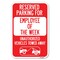 Signmission Reserved Parking for Employee of the Wee Heavy-Gauge Aluminum Sign, 12" x 18", A-1218-23109 A-1218-23109 - alternate 1
